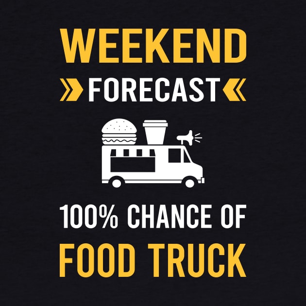 Weekend Forecast Food Truck Trucks by Good Day